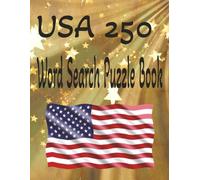 USA 250 Word Search Puzzle Book: Celebrate 250 years of America pride with this collection of 100 USA-themed word search puzzles. 8.5x11-inches.