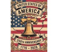 USA 250th Anniversary 1776 2026 Patriotic Liberty Bell Composition Book: Vintage American Flag Journal for School, Office and Holiday Presents