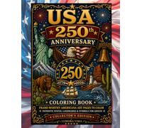 USA 250th Anniversary Coloring Book: Patriotic Americana Art Prints Featuring American States, Landmarks & Relaxing Designs for Adults and Teens