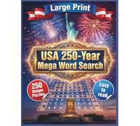 USA 250th anniversary Mega Word Search Book: 250 Large Print Puzzles | A Historic Journey from 1776 to 2026 With Fun Facts | American History Activity ... 566 Pages | Gift For Adults, Seniors & Teens