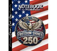 USA 250th Anniversary Notebook 8.5" x 11" College Ruled 120 Pages: Celebrate 250 years of American history, heritage, and freedom with this beautifully designed Semiquincentennial keepsake