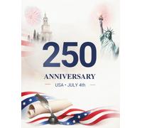 USA 250th Anniversary Notebook Honoring History, Freedom & the Future: College Ruled Journal 110 Pages of Notes , Ideas, & Memories 8.5 x 11 Inches - Patriotic Writing Notebook