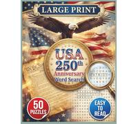 USA 250th Anniversary Word Search: Large Print American History Puzzles | 1776 - 2026 Semiquincentennial Activity Book | 50 Word Search Puzzle | Happy ... For Adult, Seniors & Teens | Easy To Read.
