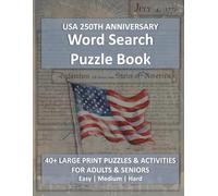 USA 250th Anniversary Word Search Puzzle Book: 40+ Large Print Puzzles & Activities For Adults & Seniors