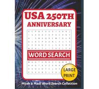 USA 250th Anniversary Word Search Puzzle Book: 50 USA 250th Anniversary-Themed Puzzles: Large Print, 8.5" X 11", 100+ Pages That Make A Perfect Gift ... (Myah & Madi Wordsearch Book Collection)