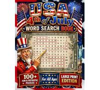 USA 4th of July Word Search Book: 100+ Fun & Patriotic Puzzles For All Ages: Large Print Edition