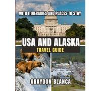 USA AND ALASKA TRAVEL GUIDE 2026