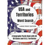 USA and Territories Word Search: Large Print: A Geography Puzzle Book with All 50 States and 5 U.S. Territories for Adults, Teens, Seniors, and Travel Lovers