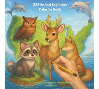 USA Animal Explorers Coloring Book: Meet America’s Most Iconic Wildlife Through Art & Facts.