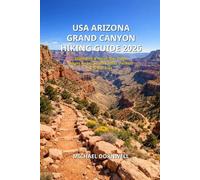 USA Arizona Grand Canyon National Park Hiking Guide 2026: South Rim & North Rim Trails, Bright Angel, South Kaibab, Permits & Travel Tips