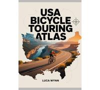 USA Bicycle Touring Atlas: Maps and Routes for Cycling Across America