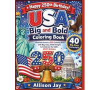 USA Big And Bold Coloring Book: A Patriotic America 250 Coloring Book with Big, Easy, Bold Designs to Celebrate the USA's 250th Birthday