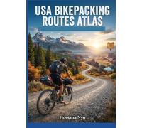 USA Bikepacking Routes Atlas: Gravel Paths, Maps & Multi-Day Adventures