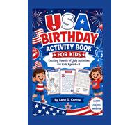USA BIRTHDAY ACTIVITY BOOK FOR KIDS: Exciting Fourth of July Activities for Kids Ages 4-8