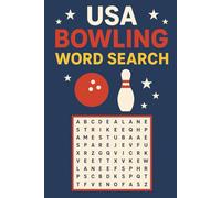 USA Bowling Word Search: USA Bowling Word Search Puzzles for Teens and Adults - Fun and Challenging Brain Games About Leagues, Strikes, Spares, Tournaments & America’s Favourite Sport | With Solutions