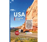 USA Camping Guide 2026: The Beginner’s RV Travel Guide to Top Campgrounds, Scenic Road Trips & Hidden Gems Across America