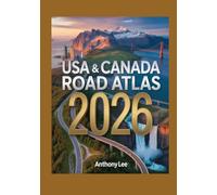 USA & Canada Road Atlas 2026: Large-Scale Maps Covering Interstate Highways, Scenic Byways, Regional Routes, City Insets and Travel Planning Support for Seamless Navigation Across North America