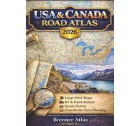USA & Canada Road Atlas 2026: Large-Scale Maps, Large Print Highways, Scenic Routes, Truck & RV Routes, City Insets & Cross-Border Travel Planning Guide