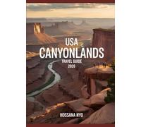 USA Canyonlands Travel Guide 2026: Scenic Routes, Maps & Desert Landscapes