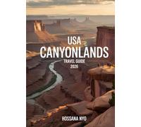 USA Canyonlands Travel Guide 2026: Scenic Routes, Maps & Desert Landscapes