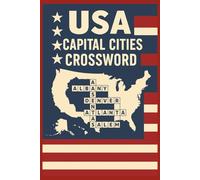 USA Capital Cities Crossword: “Brain-Boosting Crosswords About American States, Capitals & Landmarks" | Travel the U.S. Map in Puzzles