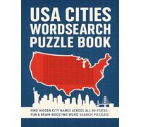 USA Cities Word Search Puzzle Book: Explore Over 100 U.S. Cities in Fun and Relaxing Word Search Puzzles With Solutions for Adults Teens And Seniors