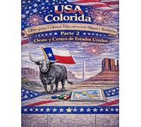 USA Colorida: Libro para Colorear Educativo con Mapas y Banderas Parte 2 - Oeste y Centro de Estados Unidos
