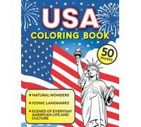 USA coloring book for all ages - simple designs, easy to color: Natural wonders, iconic US landmarks, scenes of everyday American life and culture