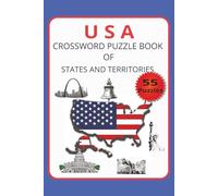 USA CROSSWORD PUZZLE BOOK OF STATES AND TERRITORIES: Crossword puzzel book with east to read print about US states, US Territories, US landmarks and ... ... Gift for Vacatios Holidays and Relaxation