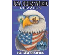 USA Crossword Puzzles: Crossword Puzzles For Adults and Teens, with Easy to Read Fonts, about all things USA, American Movies, Cities, Activities, and ... for Holidays, Birthdays and just Relaxing