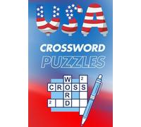 USA Crossword Puzzles: Learn History of America and Cities of America with Fun | 6x 9 inches sizes | 120 pages | 60 Puzzles with solution