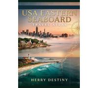 USA Eastern Seaboard Travel Atlas: Coastal Routes & Maps: Scenic Driving Routes, Travel Maps, and Planning Resources for Coastal Adventures