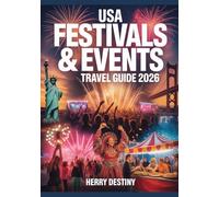 USA Festivals & Events Travel Guide 2026: Cultural Routes, Maps & Annual Highlights