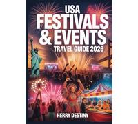 USA Festivals & Events Travel Guide 2026: Cultural Routes, Maps & Annual Highlights