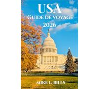 USA Guide de voyage 2026: Découvrez les parcs majestueux, les sites historiques et le charme unique des régions du pays.