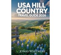 USA Hill Country Travel Guide 2026: Scenic Routes, Maps, Nature & Small Towns