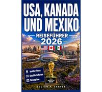 USA, Kanada und Mexiko Reiseführer 2026: Austragungsstadien, Spieltagserlebnisse und grenzüberschreitende Planung
