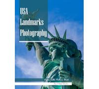 USA Landmarks Photography: Coffee Table Picture Book - Beautiful Images of America's Most Iconic Places