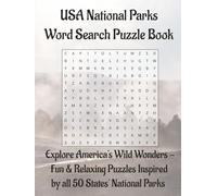 USA National Parks Word Search Puzzle Book: Explore America's Wild Wonders - Fun & Relaxing Puzzles Inspired by all 50 States' National Parks | 8.5 x 11 | 110 Page | 55 Puzzles (Travel & Discovery)