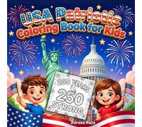 USA Patriotic Coloring Book for Kids: 51 Easy and Fun American History and Pride Pages with Bold Lines and Cute Animals for Kids, Toddlers, and Preschoolers
