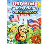 USA Pride Insect Friends Coloring Book for Kids: 50 Fun and Easy Patriotic Bug Adventures with Flags, Stars, and Smiling Garden Friends