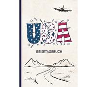 USA Reisetagebuch: Praktisches A5 Reise Tagebuch zum Eintragen und Selberschreiben für den Urlaub in Amerika ein tolles Geschenk für Reiseerinnerungen und Reiseplanung in Florida und New York