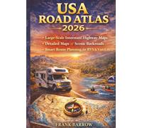USA Road Atlas 2026: An Independent Guide Featuring Large-Scale Maps of Interstate Highways, Scenic Backroads & Smart Route Planning Across America