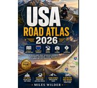 USA Road Atlas 2026: Detailed Large Print Interstate Highways, City Maps, Backroads, Scenic Routes, Trip Planner and Easy Navigation Travel Guide