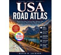 USA ROAD ATLAS: Detailed Road Maps Featuring Major Highways, Cities, Scenic Byways, National Parks, Mileage Charts & Smart Cross-Country Travel Planning