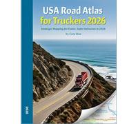 USA Road Atlas for Truckers 2026: Strategic Mapping for Faster, Safer Deliveries in 2026