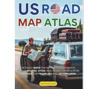 USA ROAD MAP ATLAS 2027 FULL-COLOR: DETAILED MAPS FOR NAVIGATING HIGHWAYS, SCENIC ROUTES, CITIES, AND HIDDEN GEMS ACROSS AMERICA FOR TRAVELERS AND ADVENTURERS.