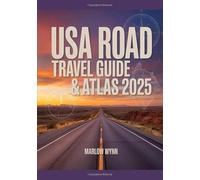 USA Road Travel Guide & Atlas 2025: Complete Maps, Routes, and Essential Tips for Your Ultimate American Road Trip