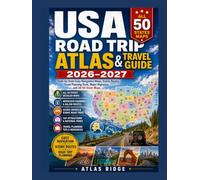 USA ROAD TRIP ATLAS & TRAVEL GUIDE 2026-2027: State-by-State Easy Navigation Maps, Scenic Routes, Travel Planning Tools, Major Highways, and All 50 State Maps