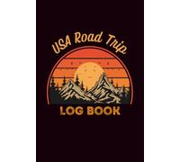 USA Road Trip Logbook: Your American Adventure and Bucket List Planner